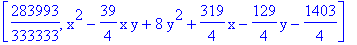 [283993/333333, x^2-39/4*x*y+8*y^2+319/4*x-129/4*y-1403/4]